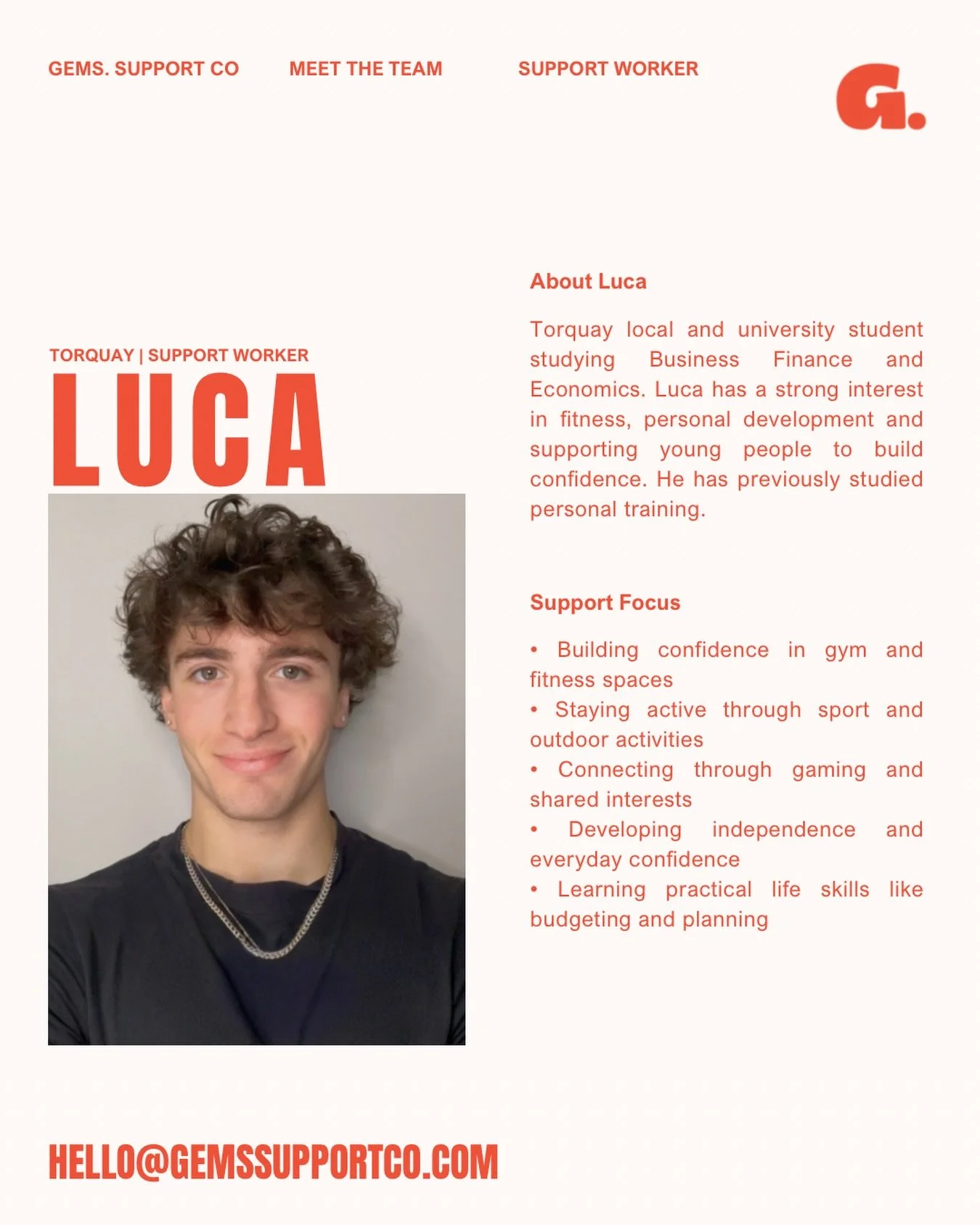 Support Worker Spotlight: Luca 🧡

Luca is a Torquay local and one of our support workers at Gems. Support Co, supporting clients across Torquay, the Surf Coast, Geelong and the Bellarine.

Currently studying Business Finance and Economics at univers