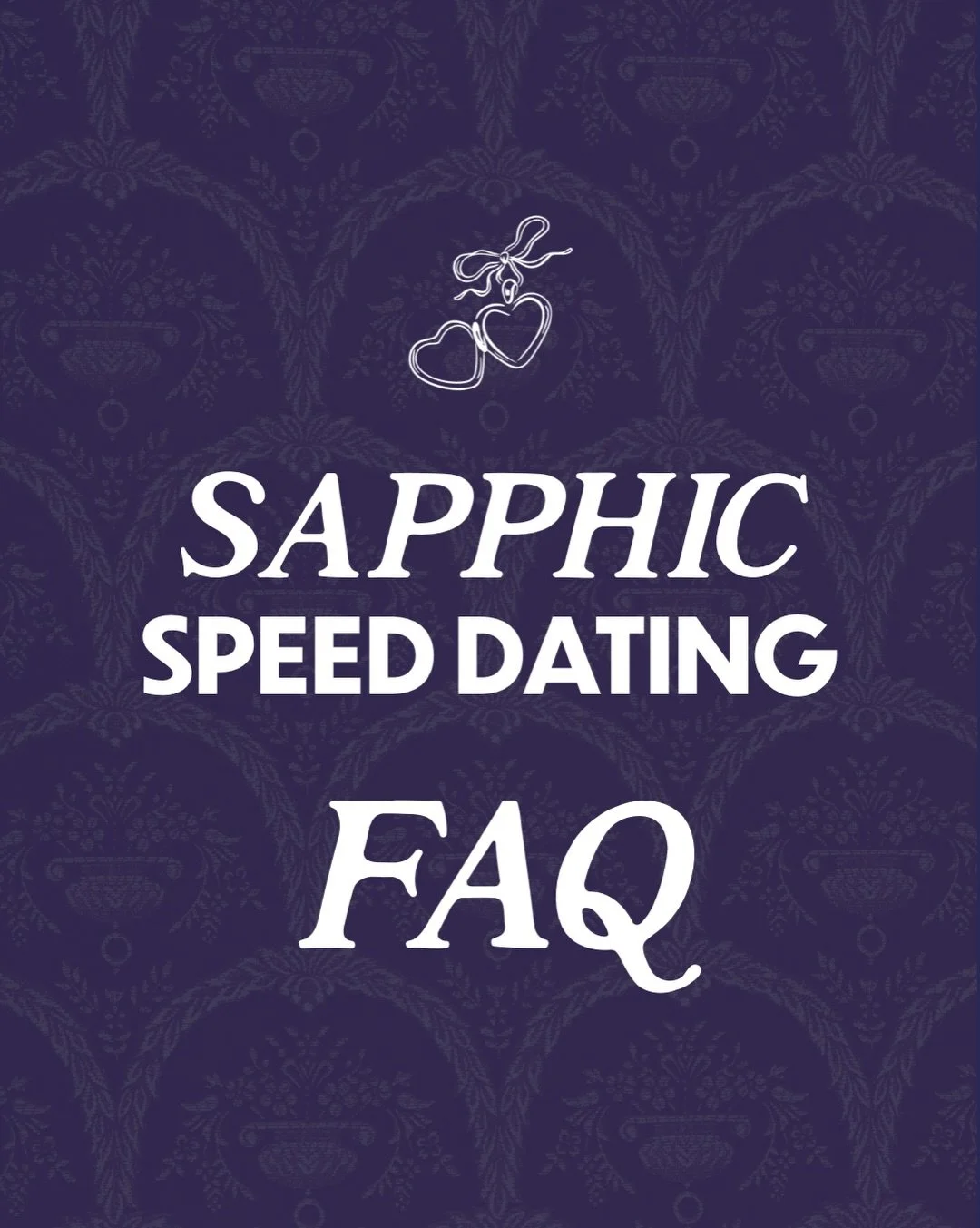 This post is for my fellow Type A sapphics 💘 Thinking about buying a ticket to Sapphic Speed Dating but have some anxiety about what it&rsquo;ll look like? Between the original post breaking down the event hour by hour and these FAQs, hopefully the 