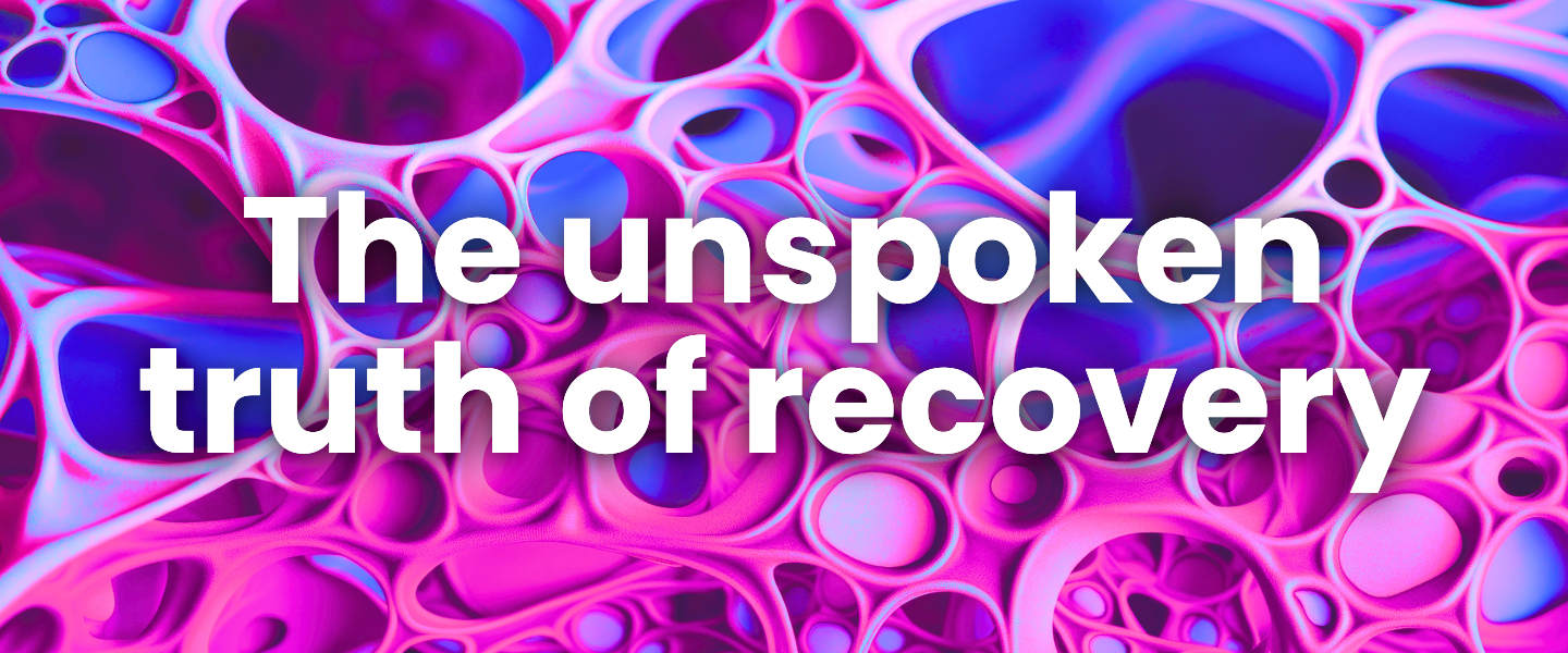 From Patient to Person - The Unspoken Truth About Recovery After Treatment