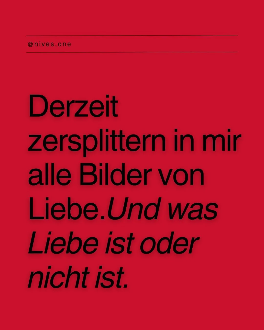 Love. Redefined.

Liebe ist kein M&auml;rchen.
Kein Drama.
Kein Happy End.

Sie ist eine t&auml;gliche Praxis.
Ein R&uuml;ckweg in dich.
Und manchmal eine Entscheidung, die weh tut &ndash; aber frei macht.

Diese Woche &ouml;ffne ich im Female Chambe