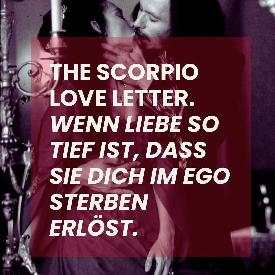 🩸 The Scorpio Love Letter.
Wenn Liebe so tief ist, dass sie dich im Ego sterben erl&ouml;st.

Dieser Text ist eine Ode an jene Liebe,
die dich erinnert, dass Hingabe kein Kuschelthema ist,
sondern ein Akt der Alchemie.

Ich habe ihn geschrieben f&uu
