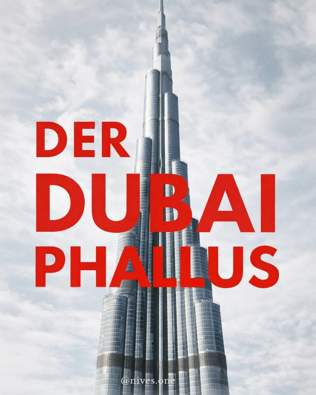 Kulturen zeigen sich oft am ehrlichsten dort, wo sie ihre Werte sichtbar machen.

In Architektur.
In Geldstr&ouml;men.
In Symbolen.

Der Dubai-Phallus ist deshalb f&uuml;r mich kein Angriff auf eine Stadt oder eine Kultur.

Er ist eine Beobachtung.

