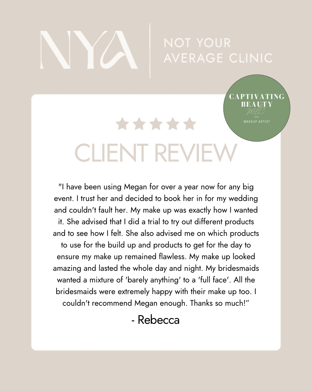 Client review for "Not Your Average Clinic" featuring a positive testimonial from Rebecca about makeup services by Megan, mentioning a satisfactory experience for a wedding event. Includes branding elements like a logo and a "Captivating Beauty" seal with "Makeup Artist" text.