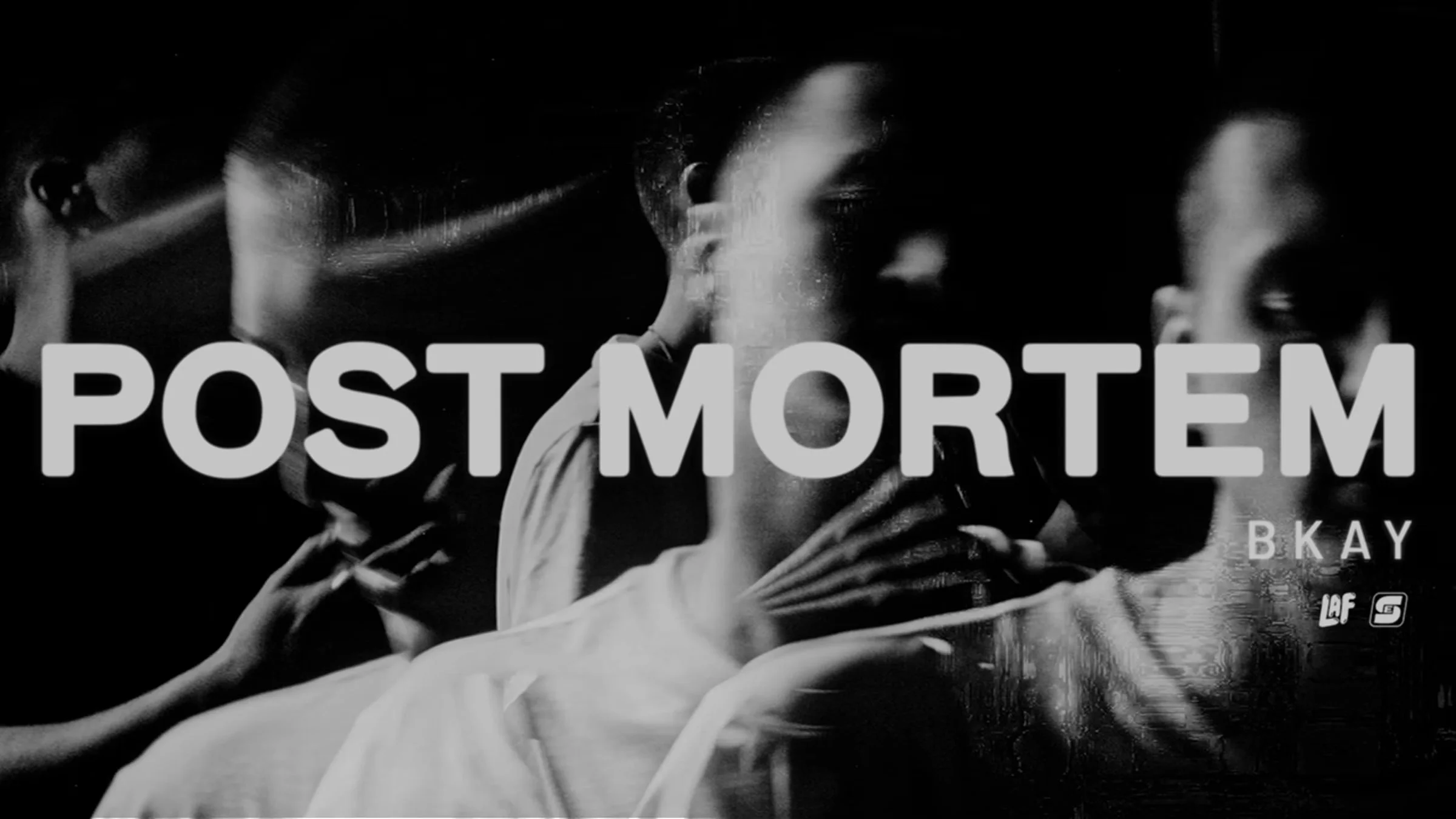 Bkay ∙ Post-Mortem
