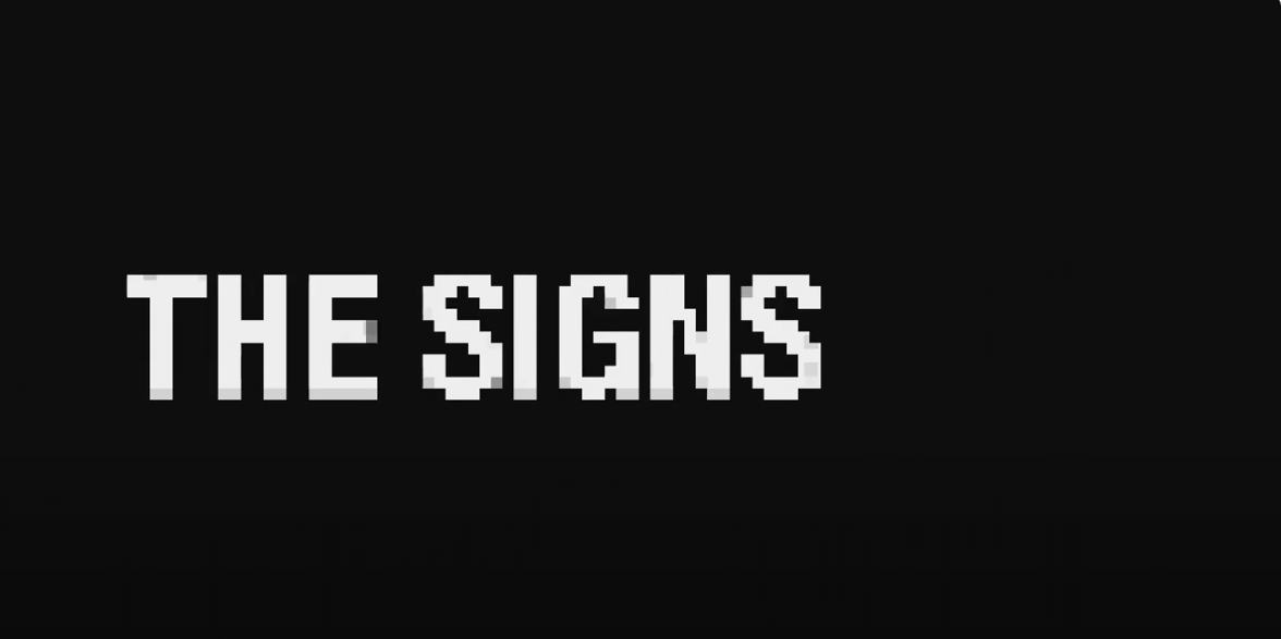 White pixelated text reading 'THE SIGNS' on a black background.