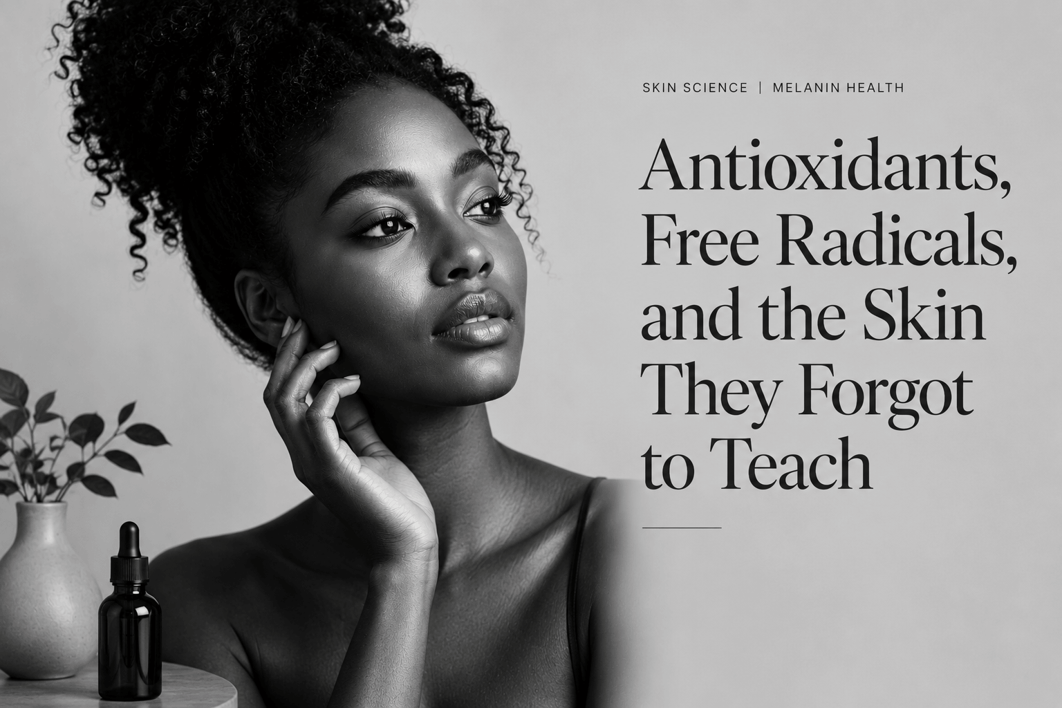 Editorial black-and-white portrait featured in Beautélanin's educational article exploring antioxidants, free radicals, oxidative stress, pigmentation, barrier health, and skin resilience in melanin-rich skin.