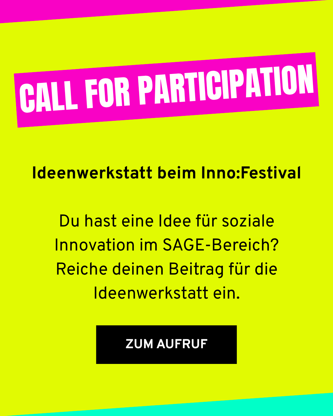 Hinweisschild mit pinkem Banner und gelbem Hintergrund, Aufruf zur Teilnahme an einer partizipativen Ideenwerkstatt beim Inno:Festival, mit schwarzem Button für den Aufruf.