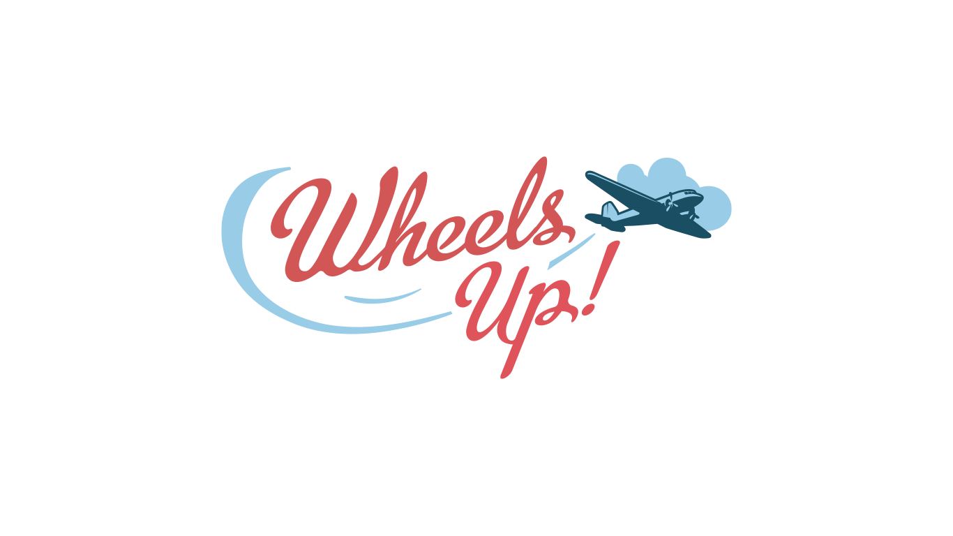Wheels Up!