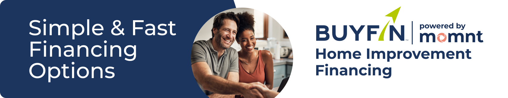 Advertisement banner for "BUYFIN powered by momnt" promoting home improvement financing. The image features a smiling couple and text that reads "Simple & Fast Financing Options."
