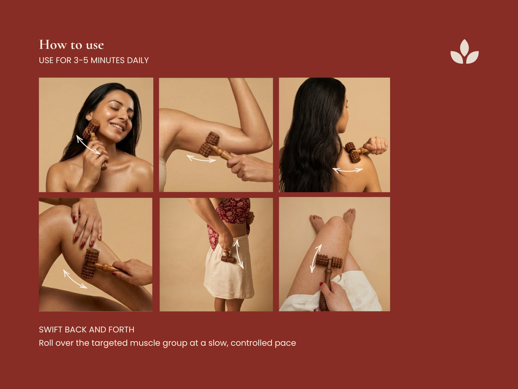 How to use wooden deep tissue massage roller on face, arms, shoulders, legs and calves with gentle back-and-forth motion.