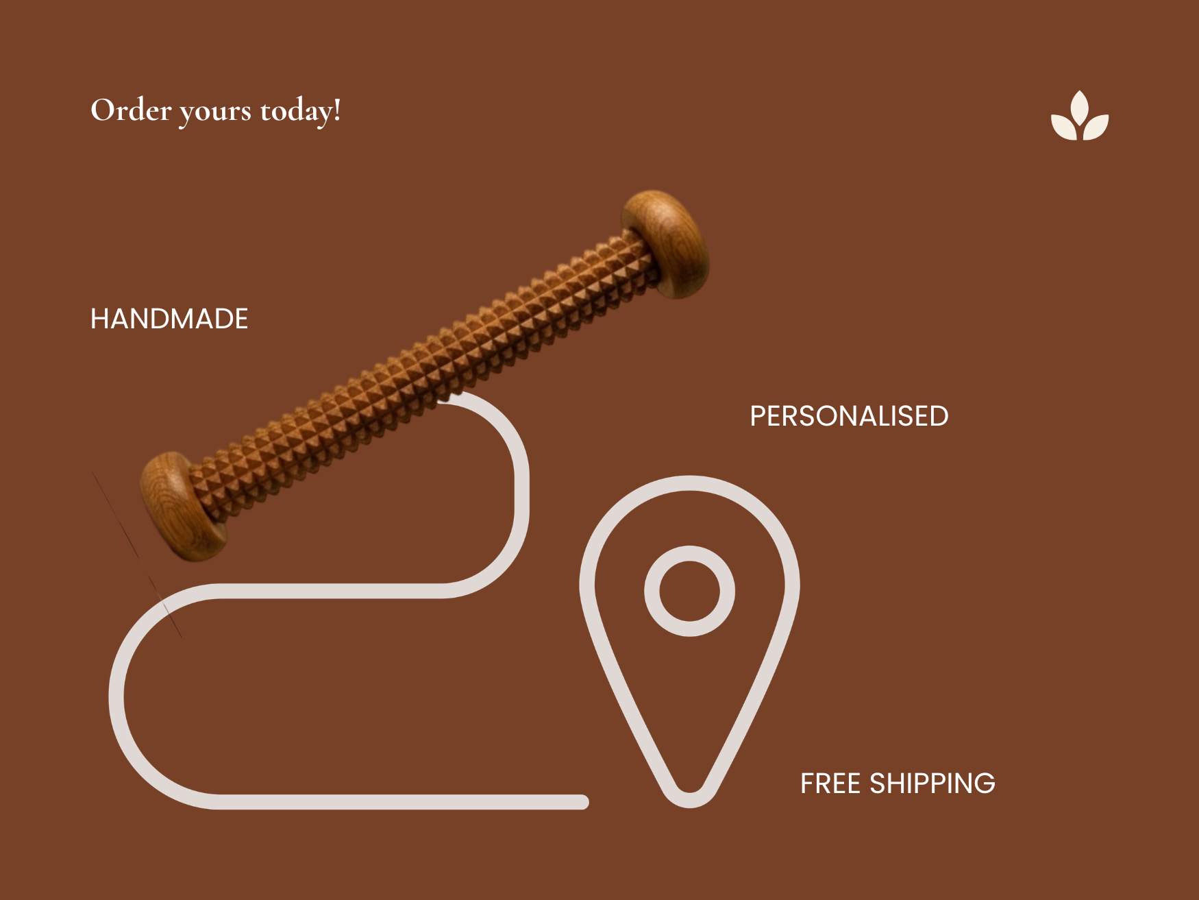 Handmade wooden recovery roller with personalisation and free shipping message on brown background