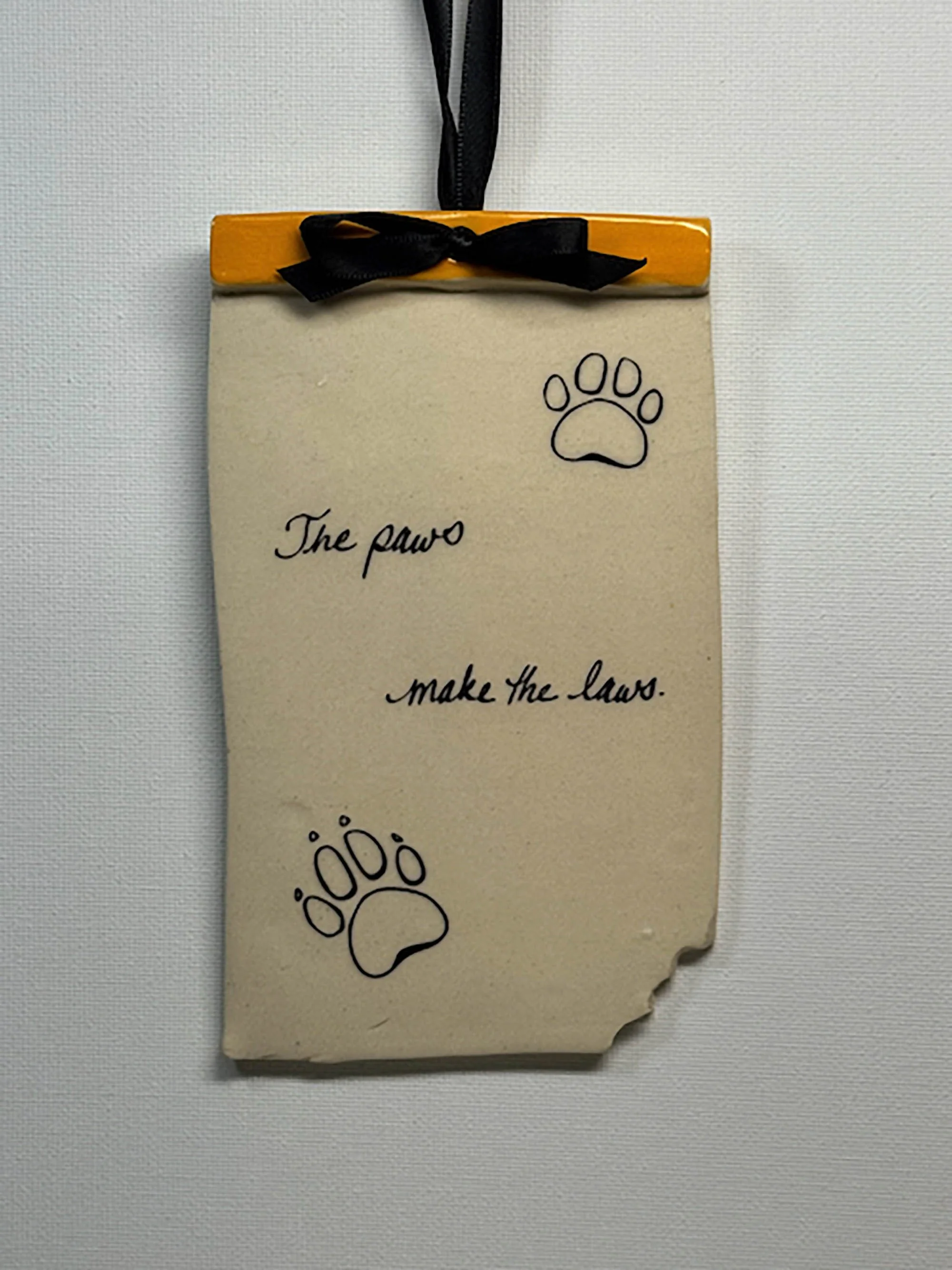"The paws make the laws"