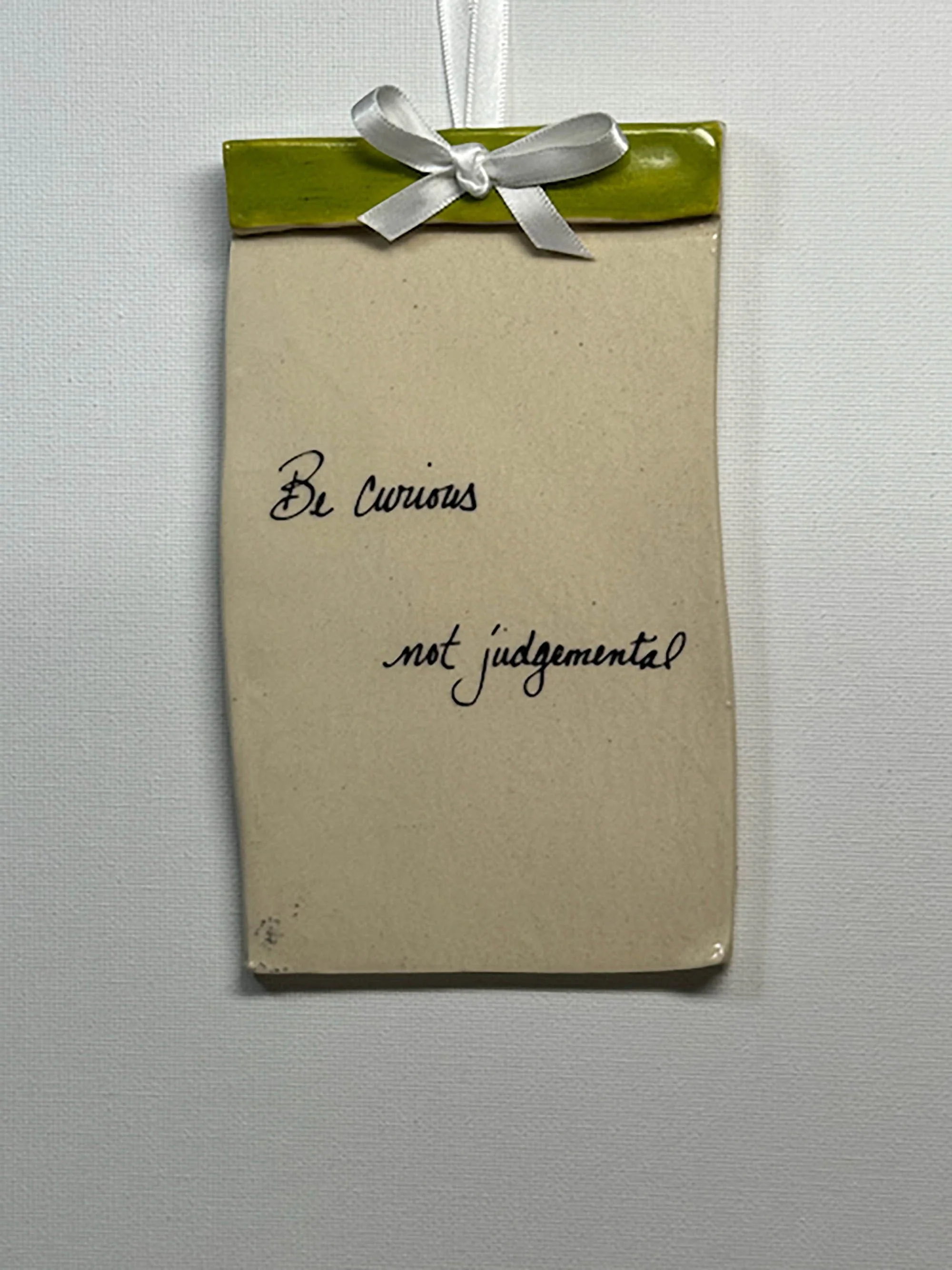 "Be curious. Not judgmental."