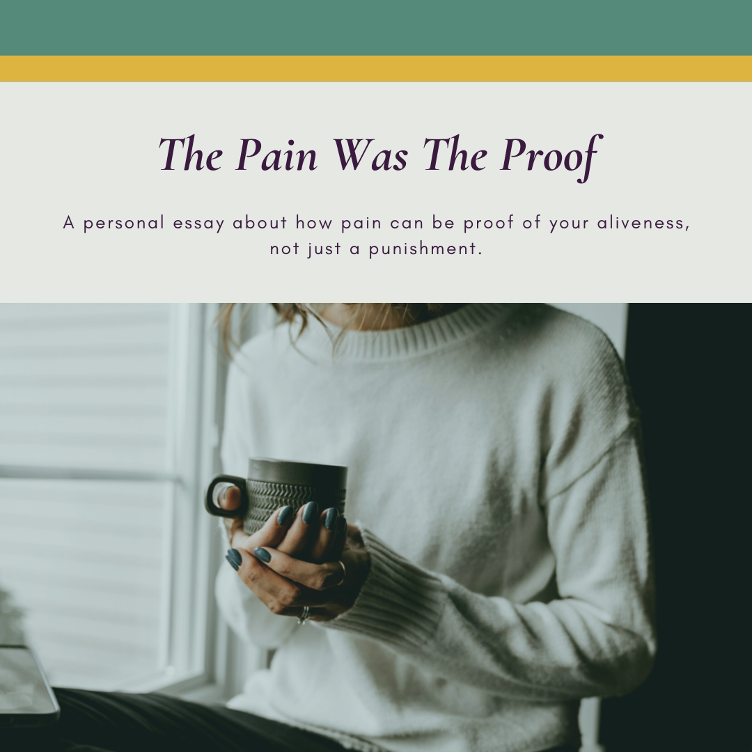 The Pain Was The Proof