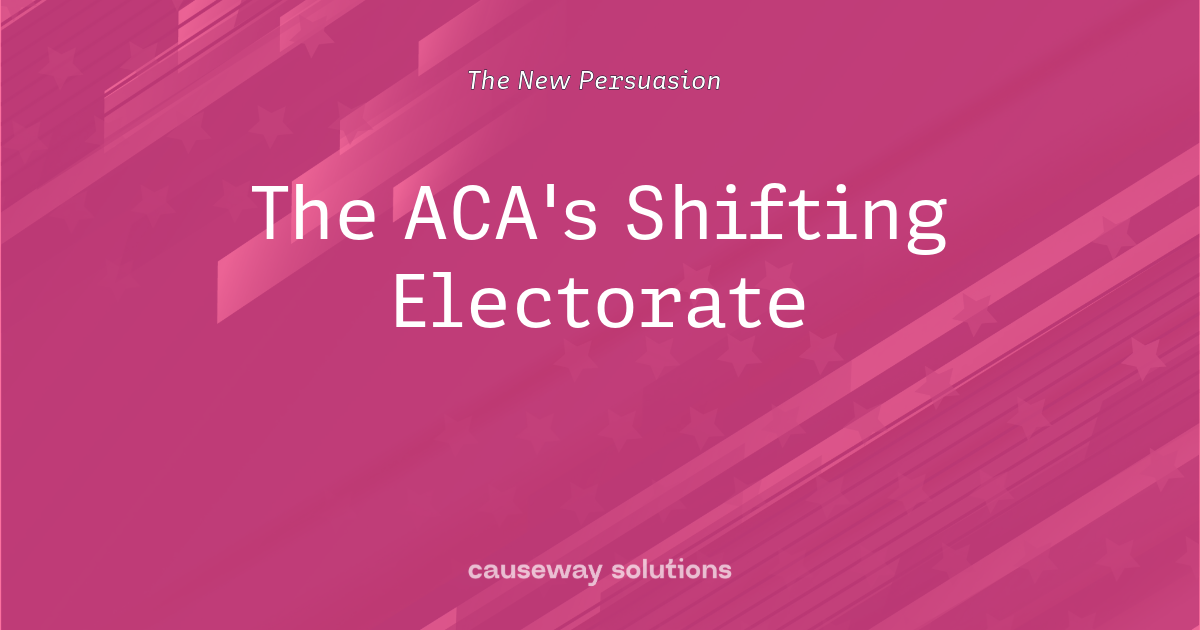 The ACA's Shifting Electorate: What the Data Tells You to Do Next