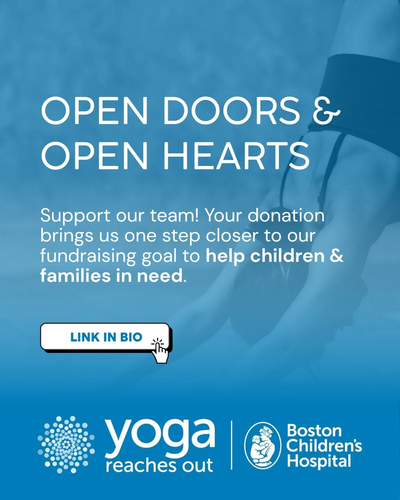 I&rsquo;m participating in Yoga Reaches Out to help raise money for kids and families at Boston Children&rsquo;s Hospital.

Every dollar I raise go the hospital&rsquo;s Every Child Fund, fueling breakthrough research, family support programs, and vit