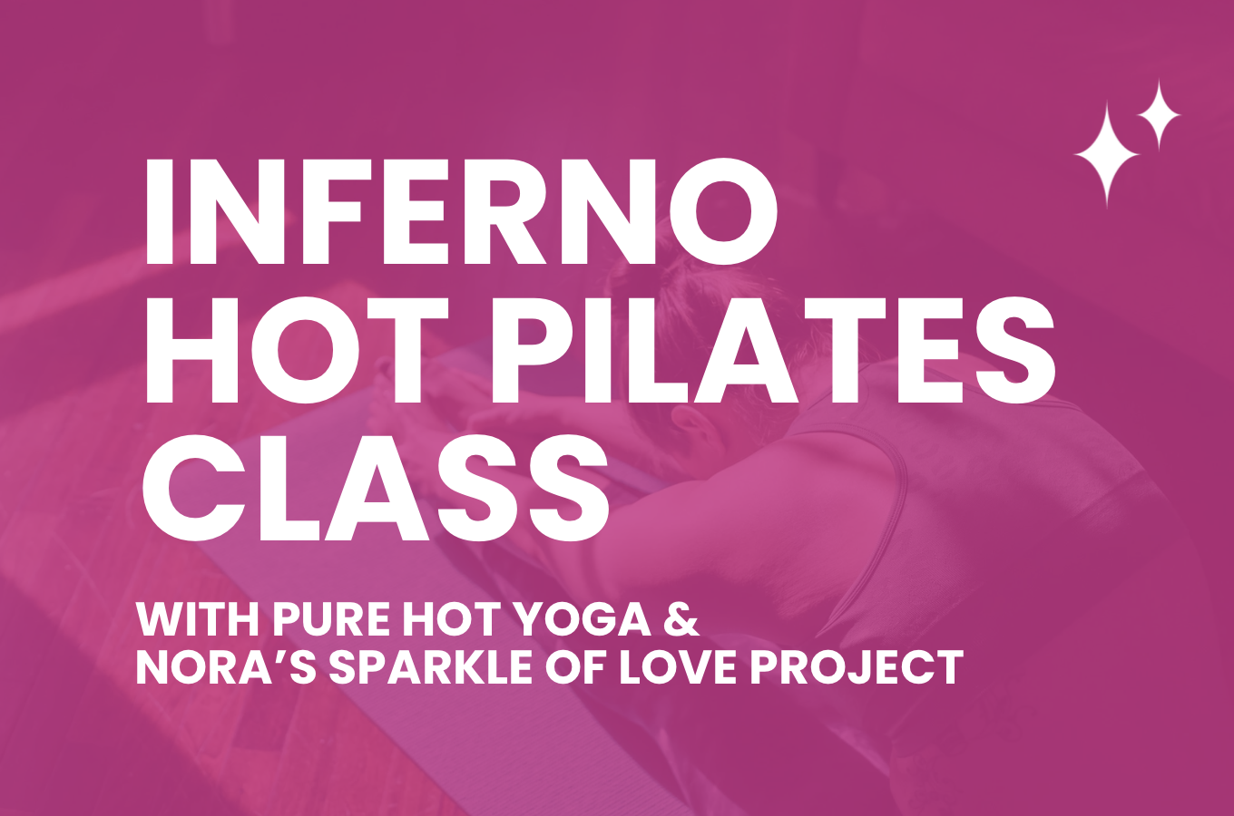 Sweat for a Cause: Inferno Hot Pilates