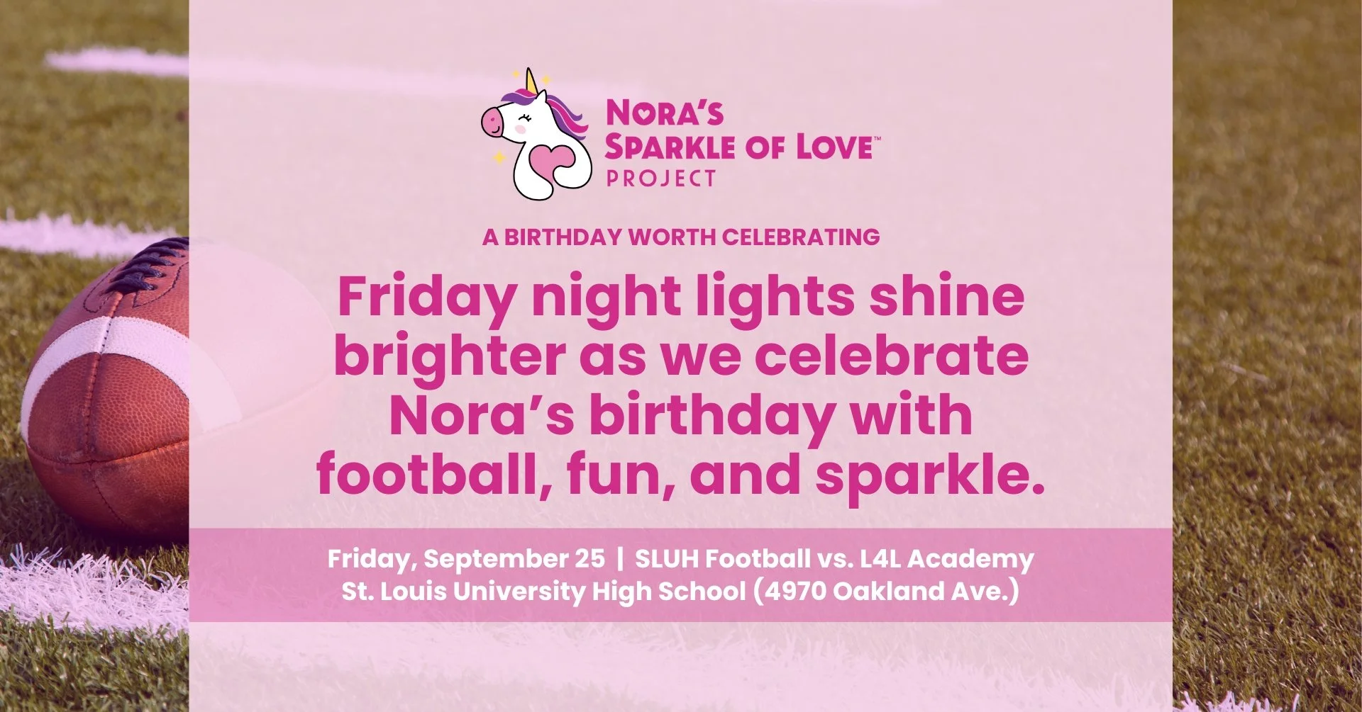 <span class="sqsrte-text-color--darkAccent">Nora’s Birthday Sparkle Showdown: SLUH vs. Lift for Life Academy Football Game</span>