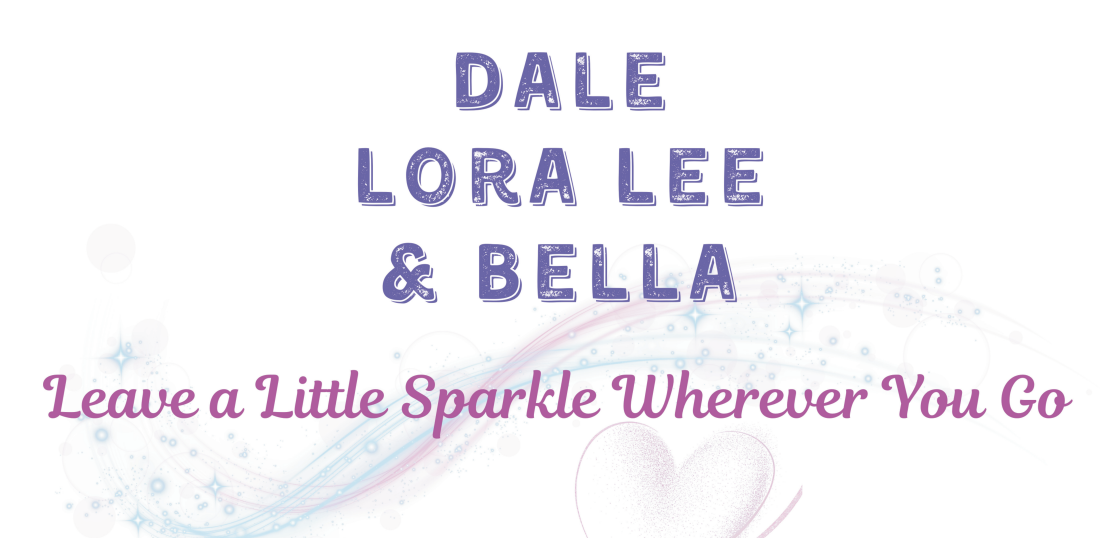 Dale, Lora Lee & Bella