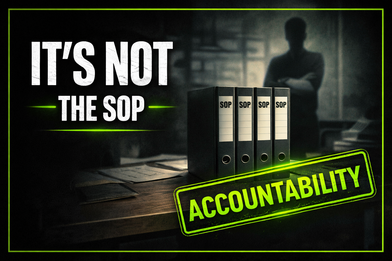 #105: Why SOPs Don’t Fix People and What Actually Does