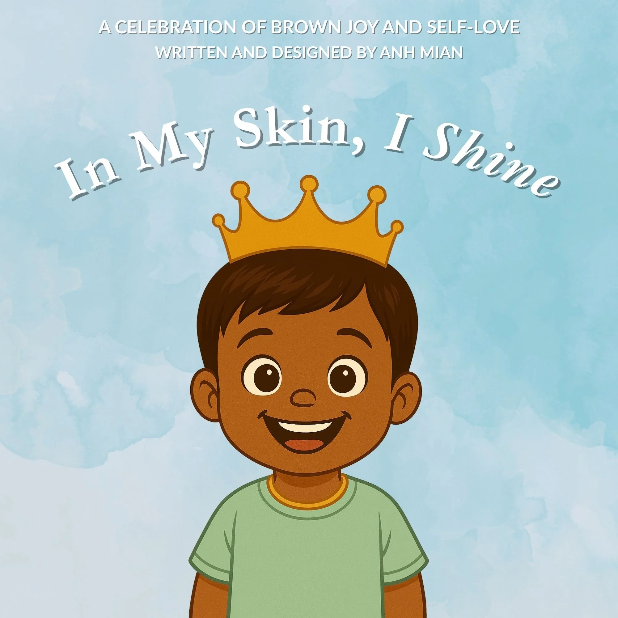 In My Skin I Shine – boy edition. A children’s book that celebrates brown skin, self-love, and joyful representation for boys.