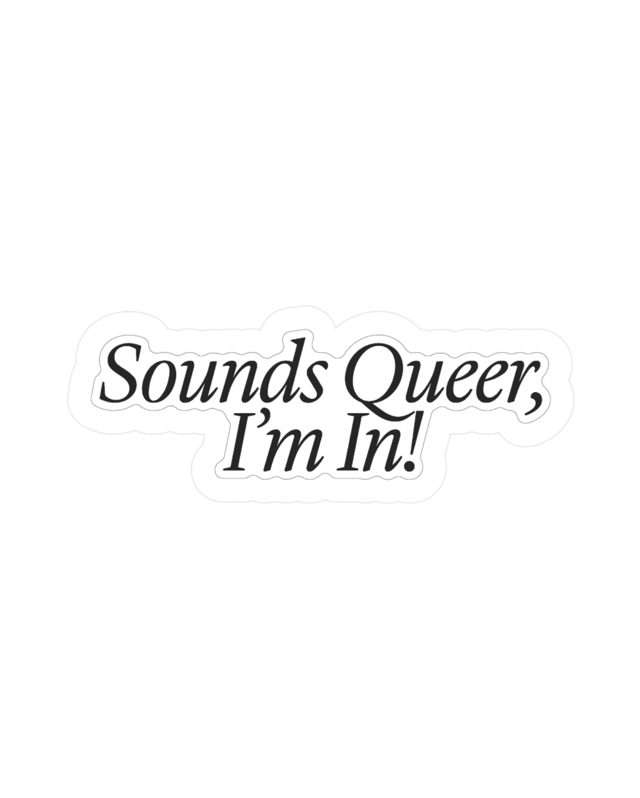 Autocollant Sounds Queer, I'm In!