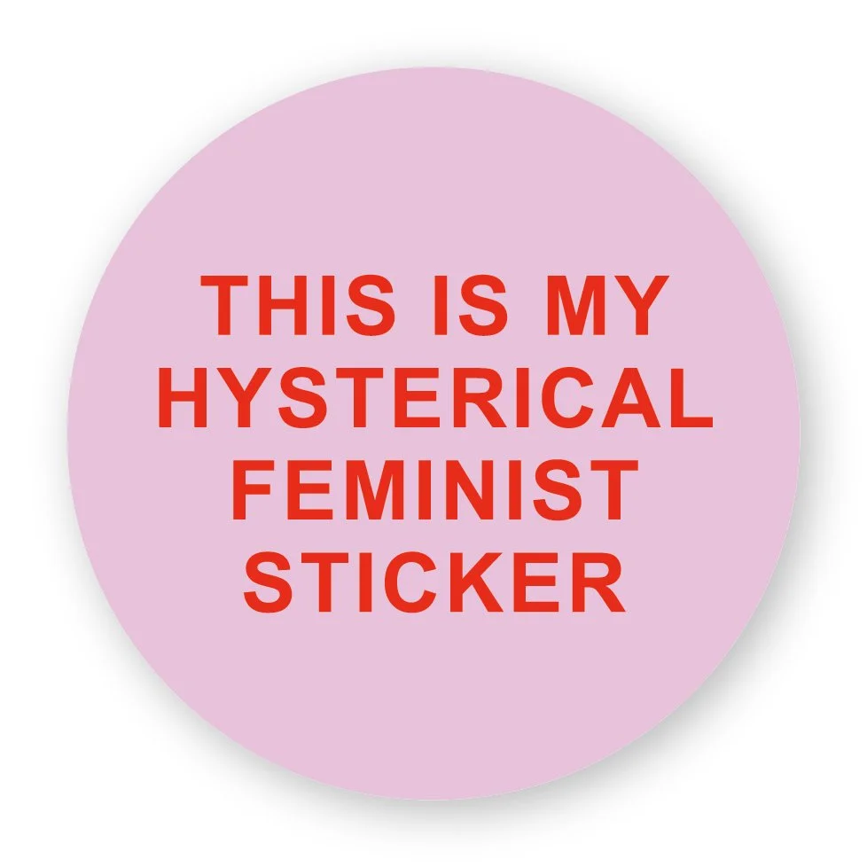 Autocollant This is my hysterical feminist sticker