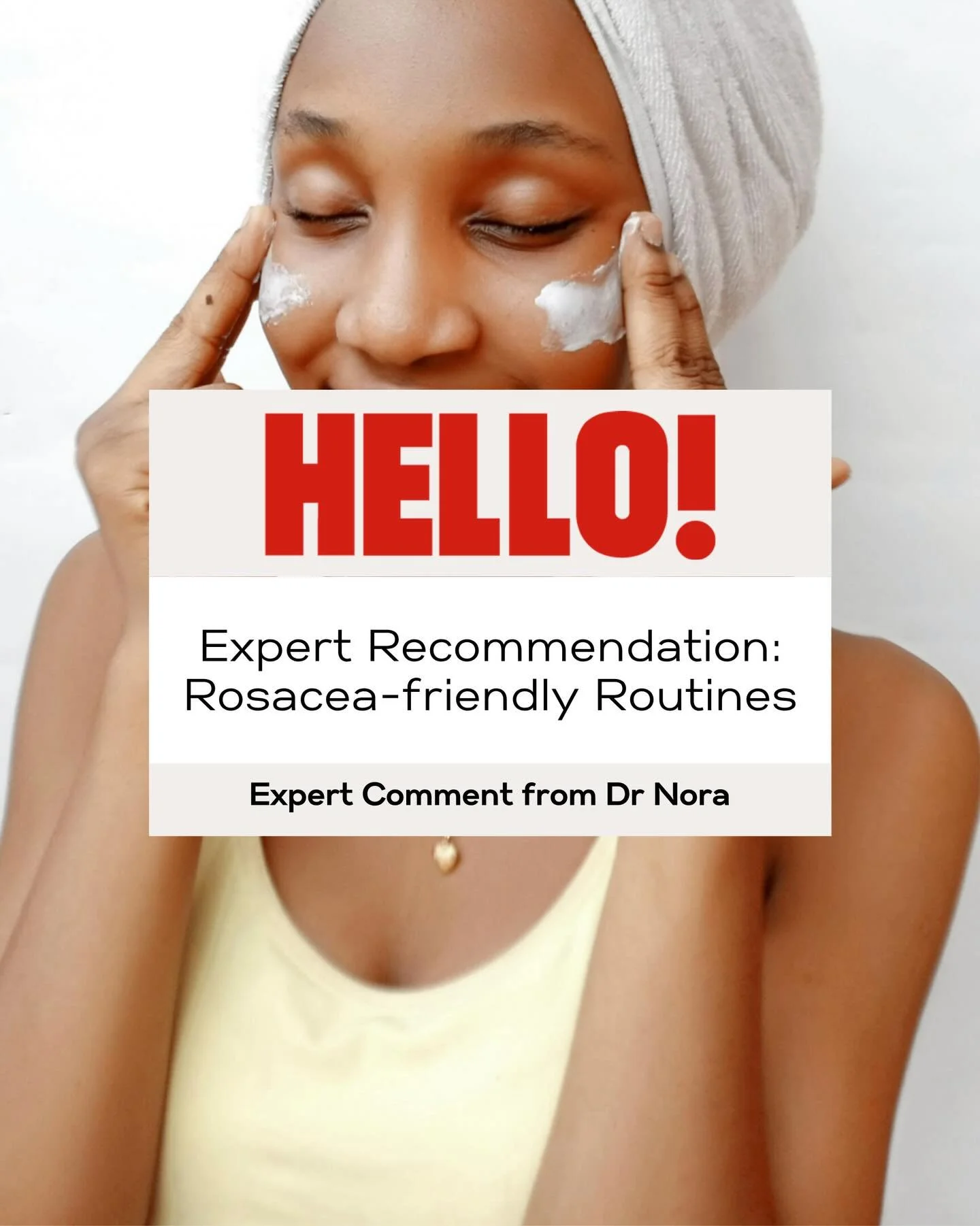 @dr.nora.uk sharing her knowledge with HELLO! on all things rosacea and routines 🫧