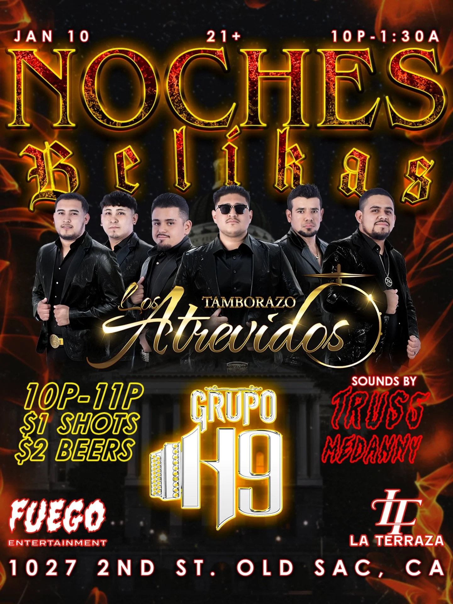 🔥 NOCHES B&Eacute;LIKAS 🔥
Este viernes, Jan 10 se arma en La Terraza &ndash; Old Sac.
🎺 Los Atrevidos (Tamborazo) en vivo
🎶 Grupo H9
🍻 10&ndash;11 PM: $1 shots | $2 beers
⏰ 10 PM &ndash; 1:30 AM | 21+
📍 1027 2nd St, Old Sacramento