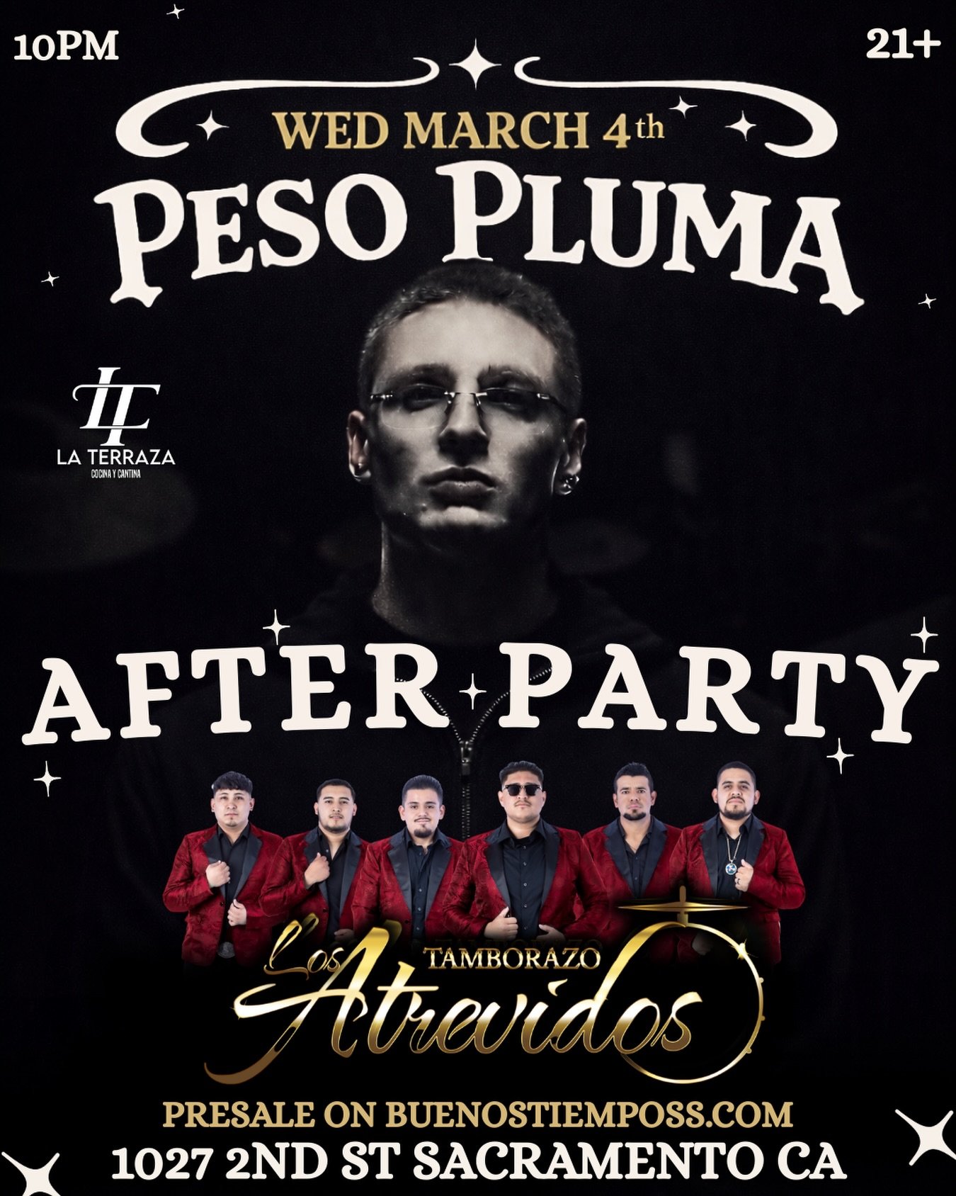 PESO PLUMA AFTER PARTY
📍 La Terraza &ndash; 1027 2nd St, Sacramento
🗓 Wednesday, March 4th
⏰ 10PM
🔞 21+

Live Tamborazo by Los Atrevidos 🥁🔥

Don&rsquo;t miss the official after vibes 🌙✨
🎟 Presale now at Buenostiemposs.com