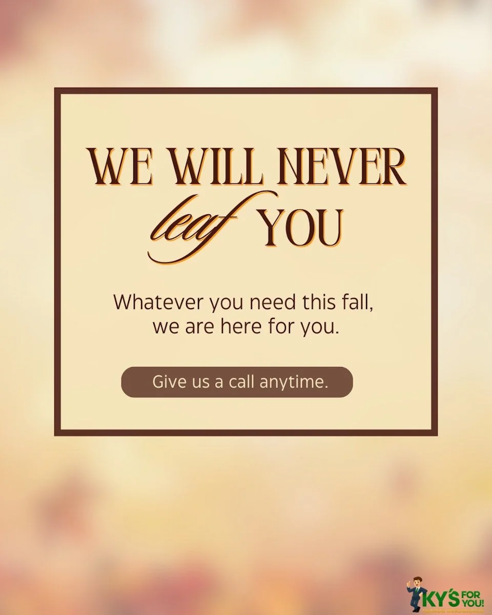Fall has a way of sneaking up on us. Between the cooler temperatures and the shorter daylight hours, so many things are beginning to change this time of year. But one thing that will never change is that we are always here for you. 

Whatever questio
