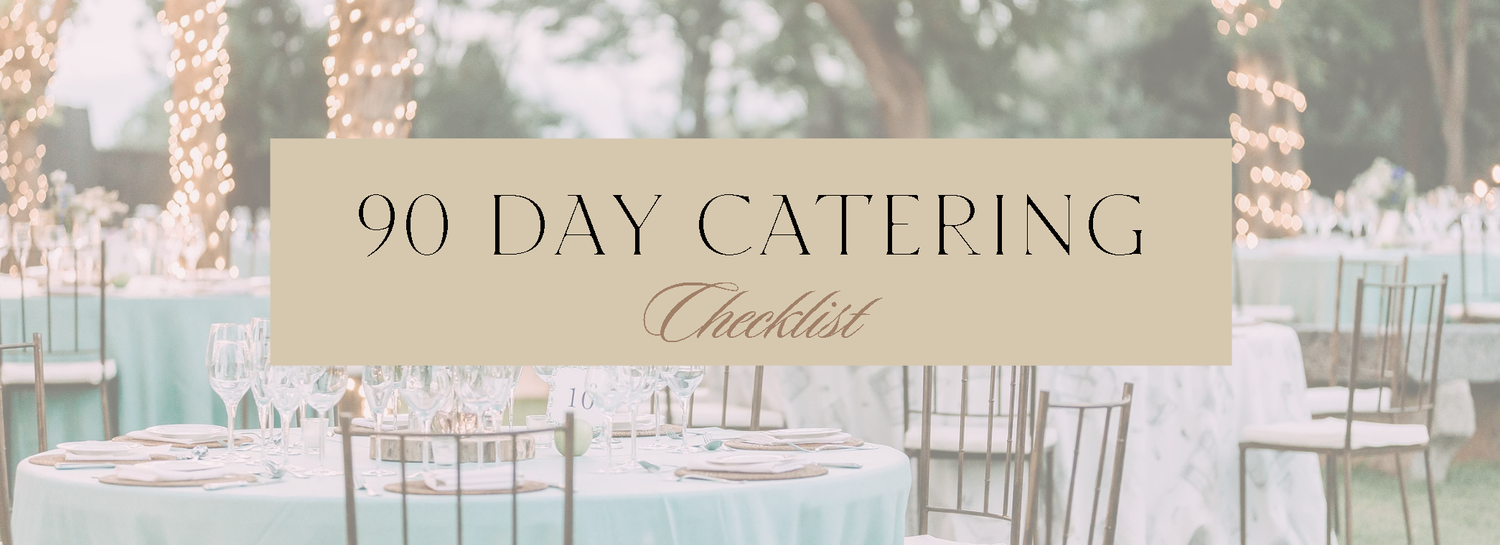 90 Day Catering Checklist