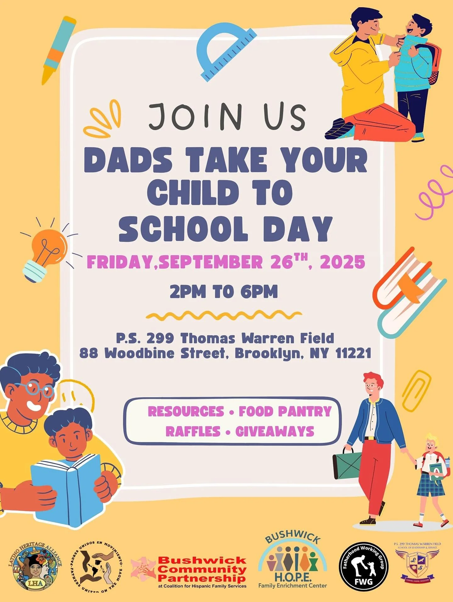 π§‍π§‍π§‍π§ Join Us for Dads Take Your Child to School Day!
ποΈ Friday, September 26, 2025
β±οΈ 2PM-6PM
π P.S. 299 Thomas Warren Field
88 Woodbine St, Brooklyn, NY 11221
π A special day celebrating Father’s and Father-
Figur