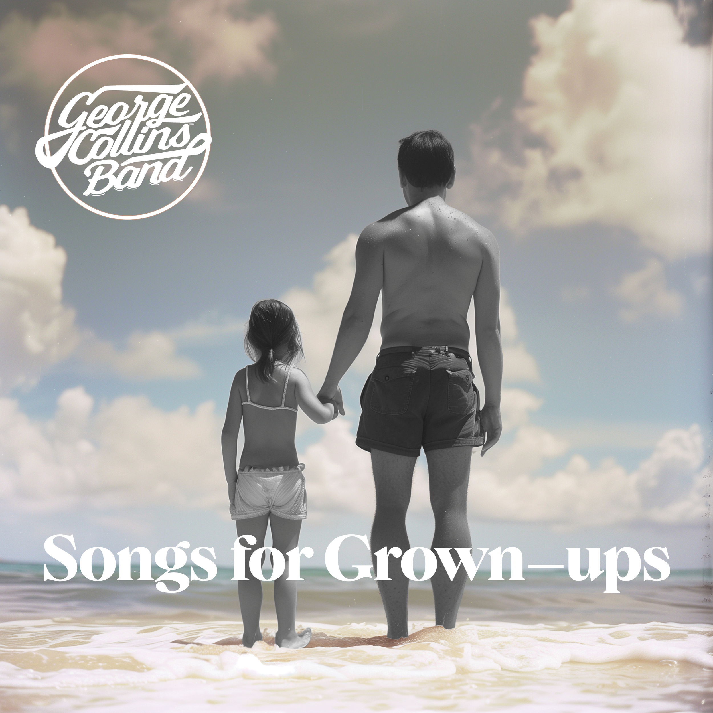A black and white photo of a man and a girl walking hand in hand along the beach, facing the ocean with clouds in the sky. Text overlay reading 'Songs for Grown-ups'.