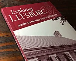 Exploring Leesburg: A Guide to History and Architecture, Town of Leesburg, Virginia