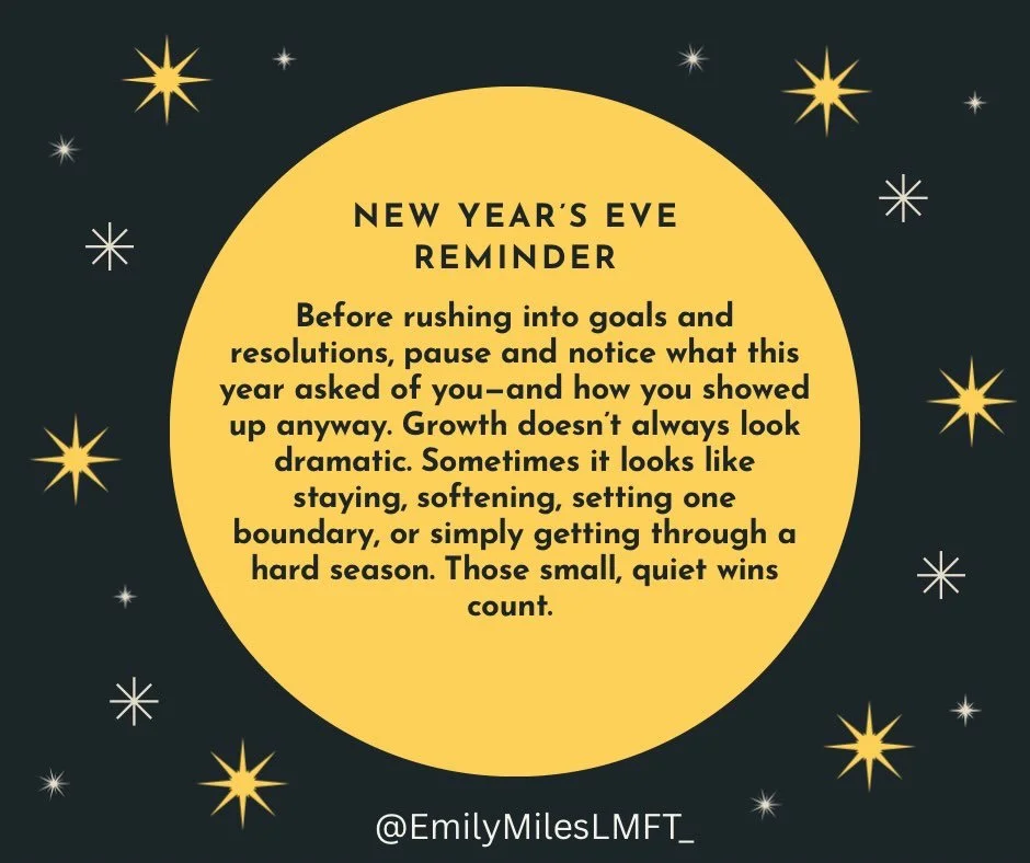 New Year&rsquo;s Eve reminder:
Before rushing into goals and resolutions, pause and notice what this year asked of you&mdash;and how you showed up anyway. Growth doesn&rsquo;t always look dramatic. Sometimes it looks like staying, softening, setting 
