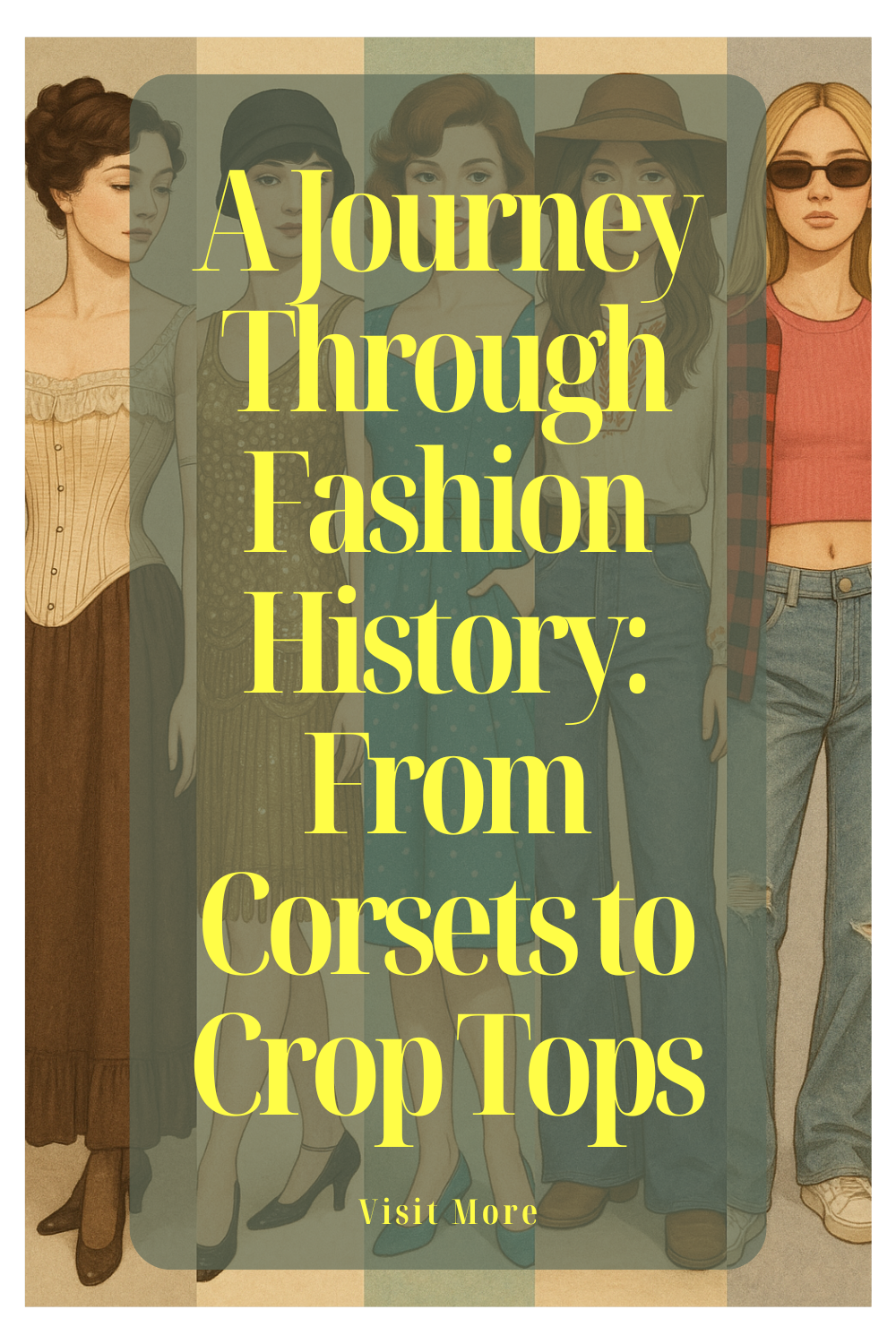 A Journey Through Fashion History: From Corsets to Crop Tops