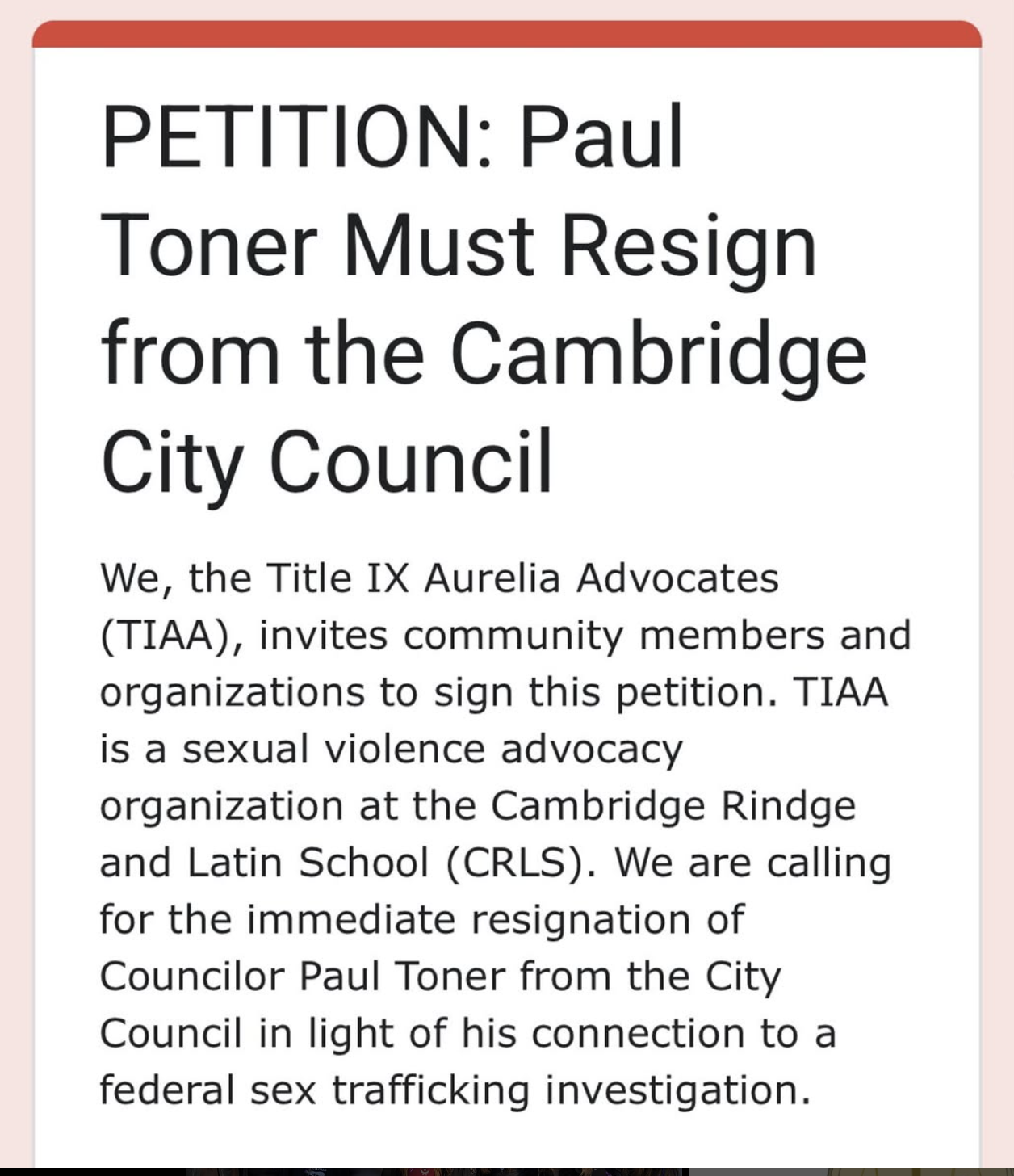Screenshot of a petition titled "PETITION: Paul Toner Must Resign from the Cambridge City Council." The petition is issued by the Title IX Aurelia Advocates (TIAA), a sexual violence advocacy organization at the Cambridge Rindge and Latin School (CRLS). It calls for the immediate resignation of Councilor Paul Toner due to a connection to a federal sex trafficking investigation.