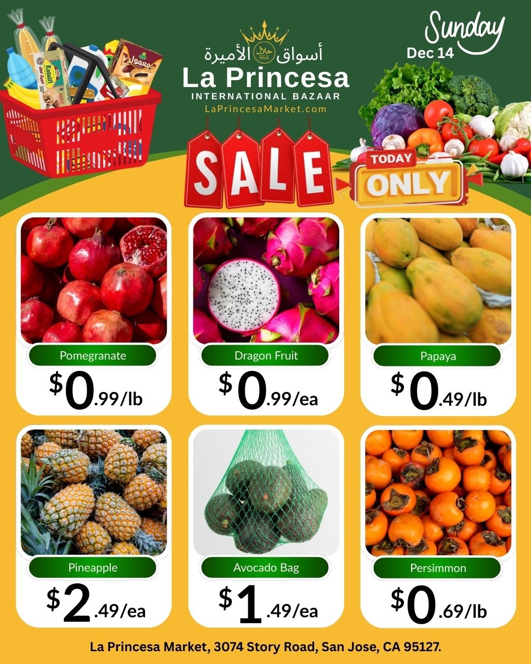 HOT DEAL OF THE DAY!! Dec 14th ONLY!

La Princesa International Bazaar
3074 Story Road, San Jose.
Daily 7am - 9 pm.
We accept EBT.

#freshproduce #dealoftheday #rundontwalk #sanjosegrocery #santaclaracounty
