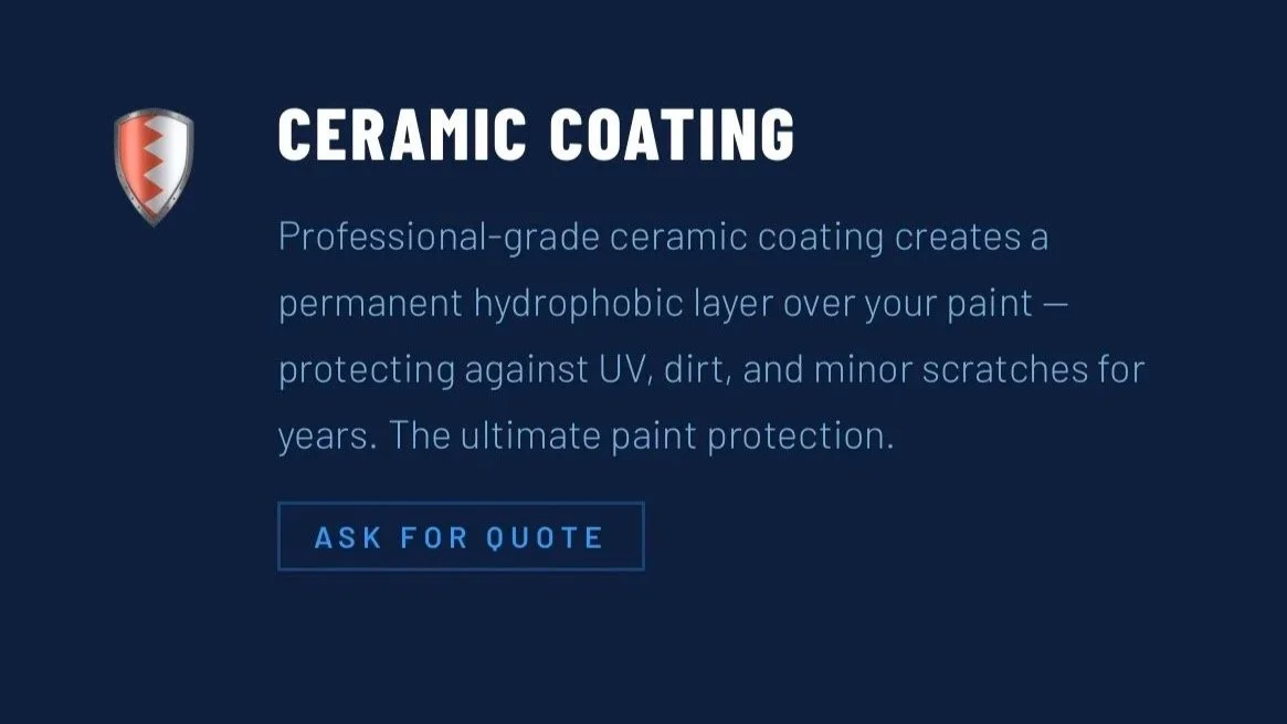 Advertisement for ceramic coating services with a logo of a shield, description of the benefits of professional-grade ceramic coating for paint protection, and a call-to-action button to ask for a quote.