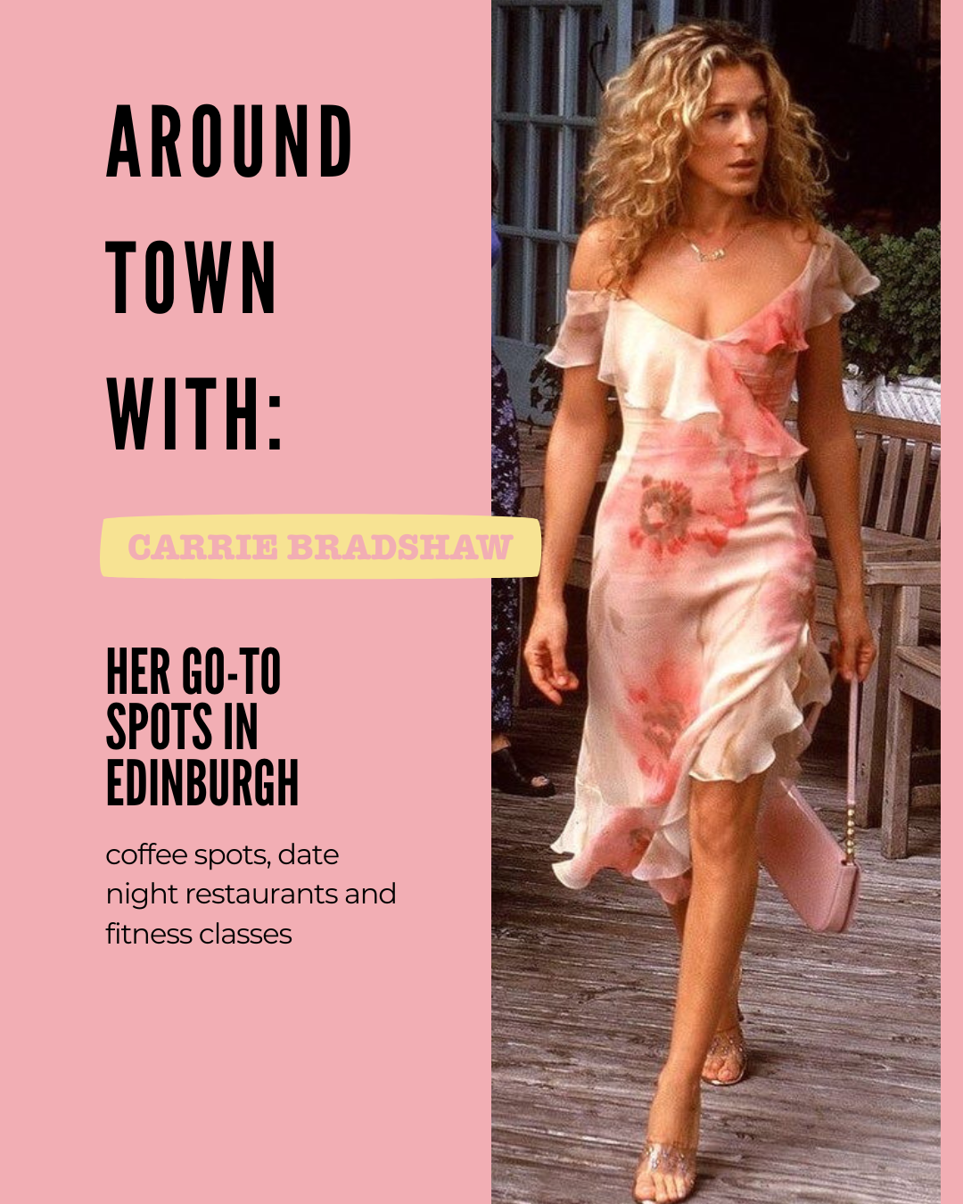 Around town with: Carrie Bradshaw
