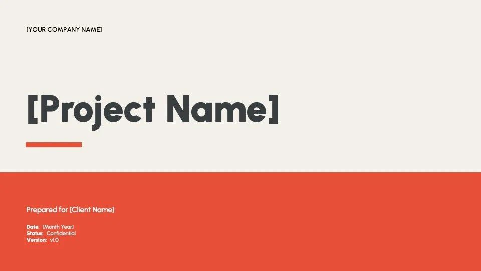  Cover slide  
With space for project name, client name and your credentials