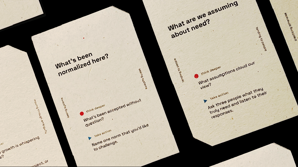 Two pages of a presentation slide with the questions "What's been normalized here?" and "What are we assuming about need?" along with bullet points for thinking deeper, accepting without questions, and taking action.