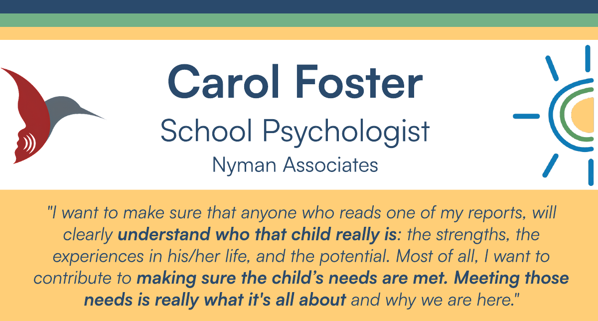 Carol Foster, School Psychologist, Nyman Associates
