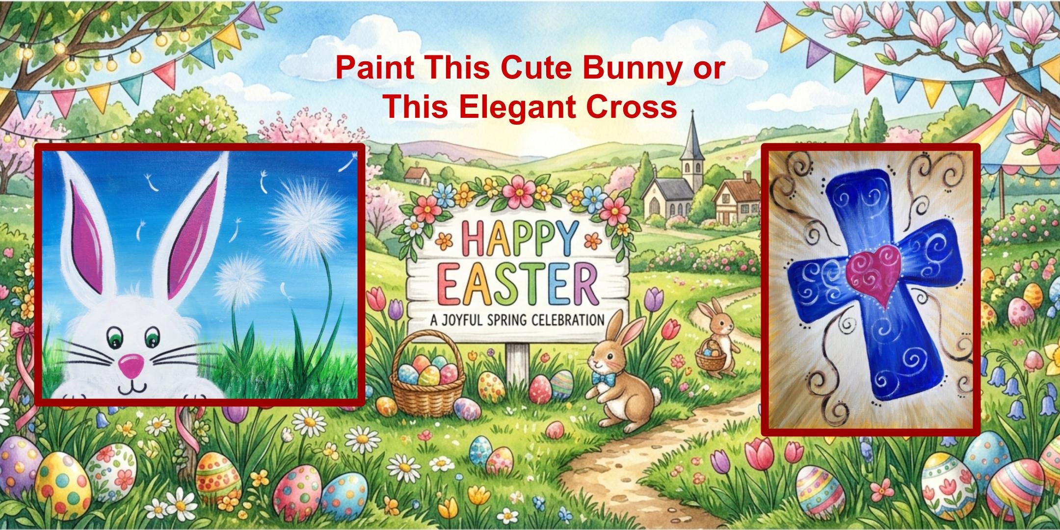 Cute Bunny or Elegant Cross Paint Event