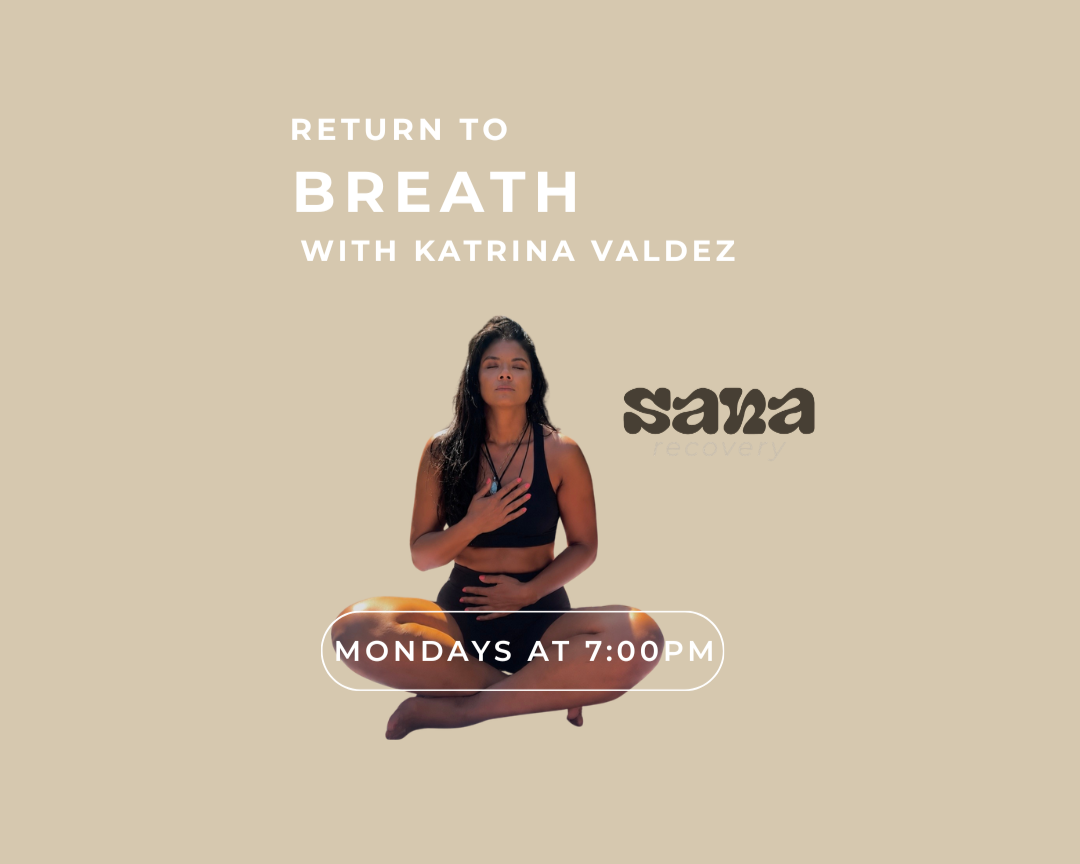 Return to BREATH Mondays 7pm at Sana recovery (Starts Monday August 3rd)