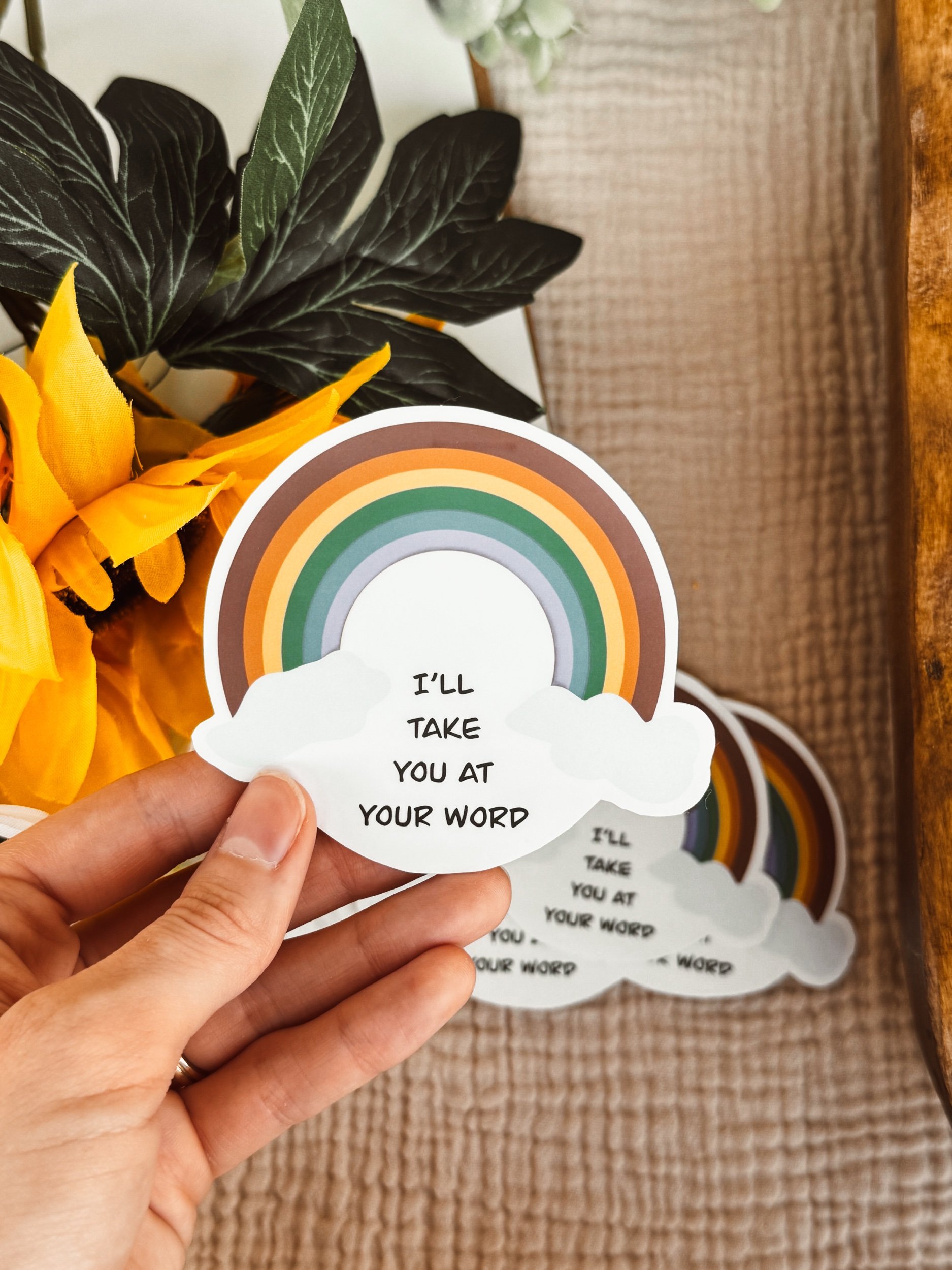 I'll Take You At Your Word sticker