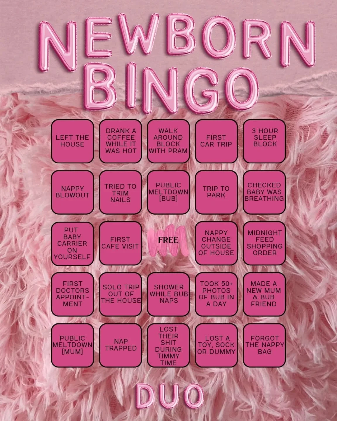 New mums, here&rsquo;s a game of bingo you&rsquo;ve been playing whether you realised it or not. So let&rsquo;s make it official: Grab a pen (or, more likely, the Notes app) and start ticking things off.

Bingo? You decide the prize.

Our suggestions