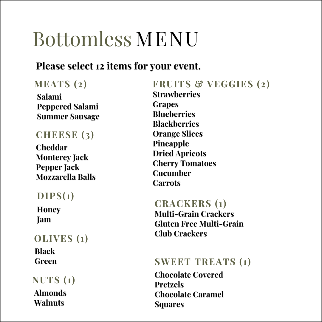 A bottomless menu listing 12 food items divided into categories: Meats, Cheese, Dips, Olives, Nuts, Fruits & Veggies, Crackers, and Sweet Treats. Each category lists specific items like salami, cheddar, honey, strawberries, multigrain crackers, and chocolate squares.