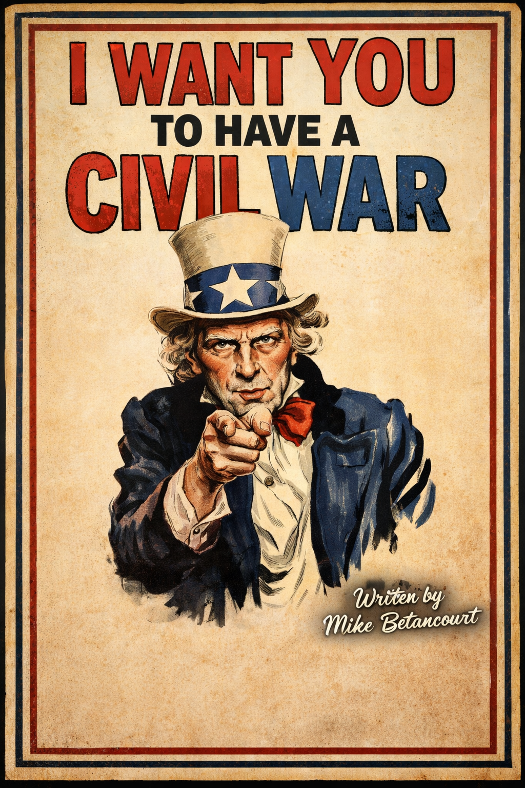 I Want YOU to HAVE A CIVIL WAR